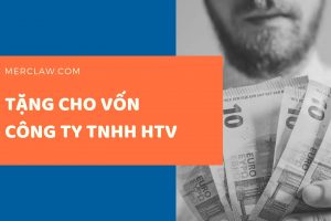 Tặng cho vốn góp trong công ty TNHH